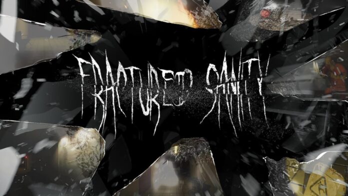Fractured Sanity